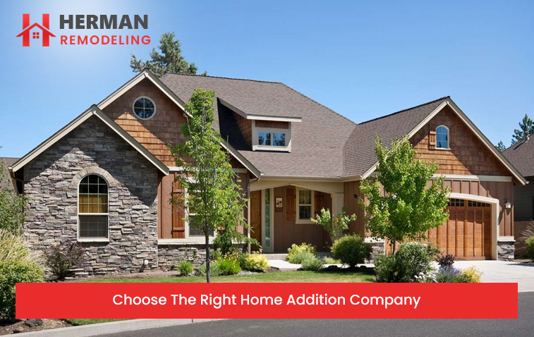 Choose The Right Home Addition Company