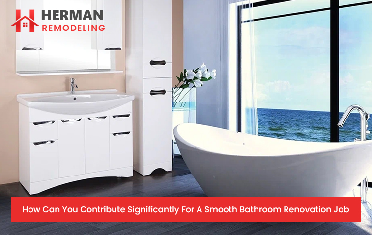 How Can You Contribute Significantly For A Smooth Bathroom Renovation Job